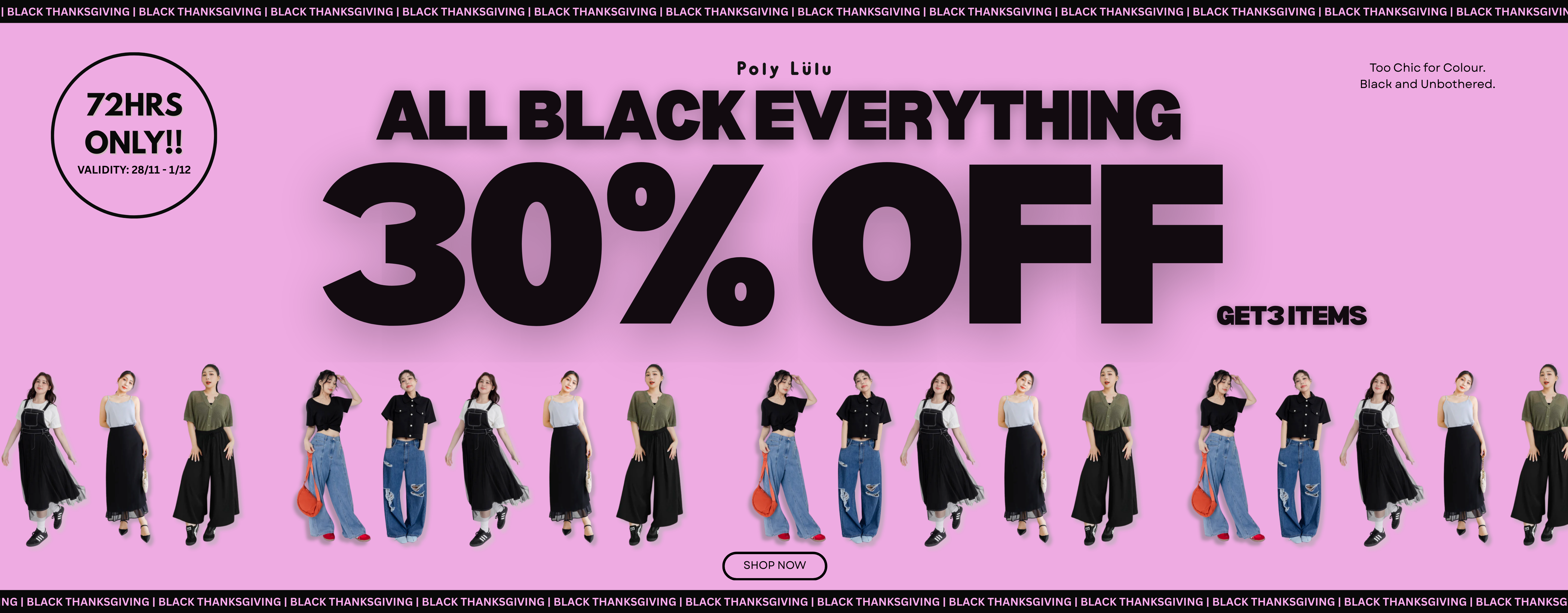 3 FOR 30% OFF ALL BLACK!