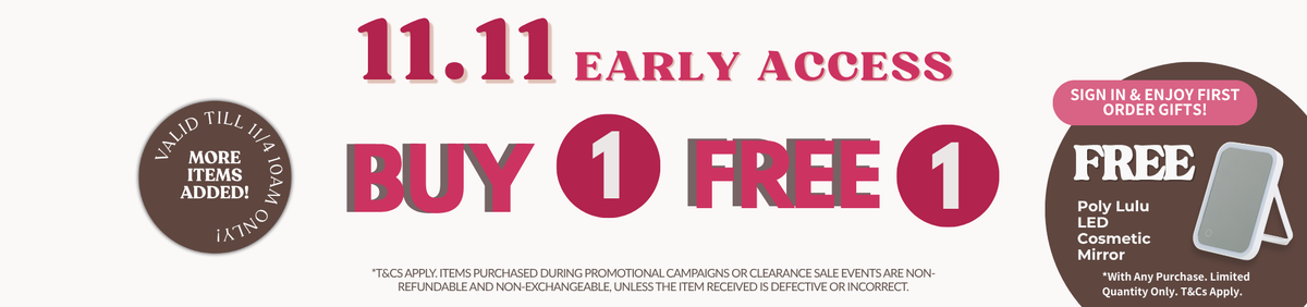 11.11 Early Access｜Buy 1 Free 1