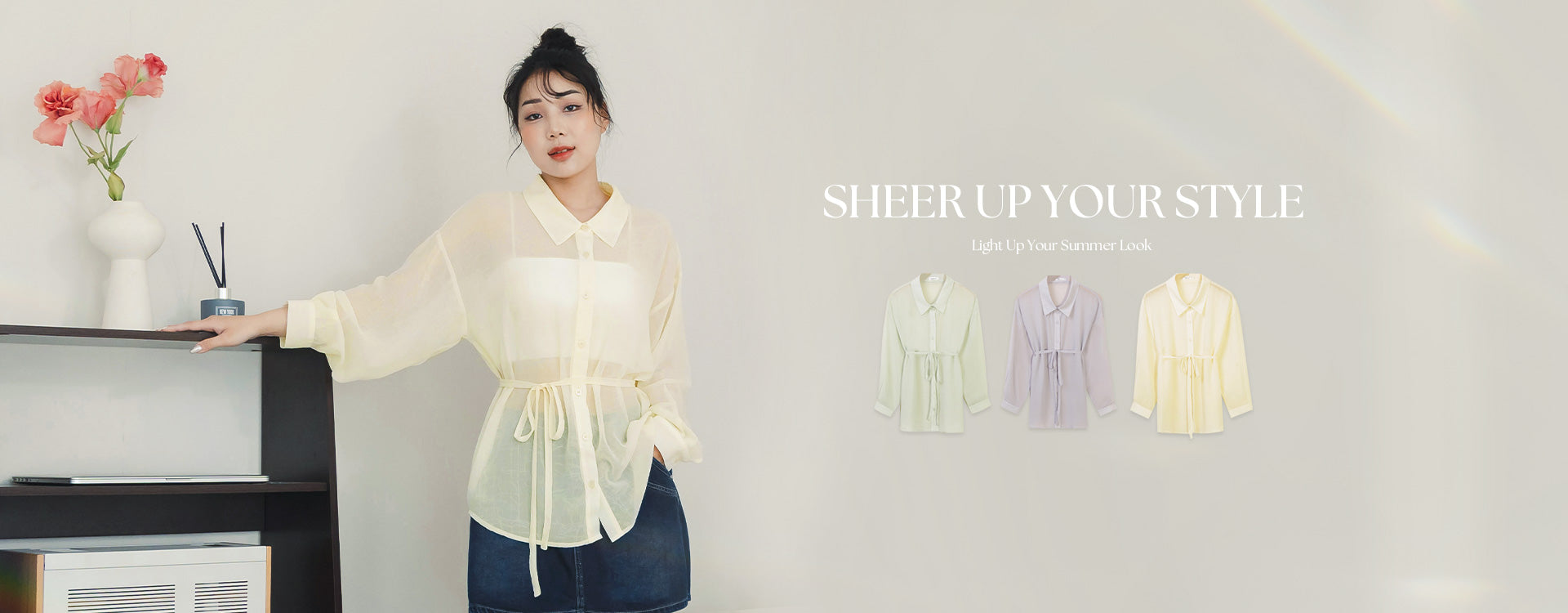 Summer Sheers｜Light, Airy & Cool